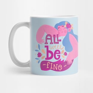 All Will Be Fine Mug